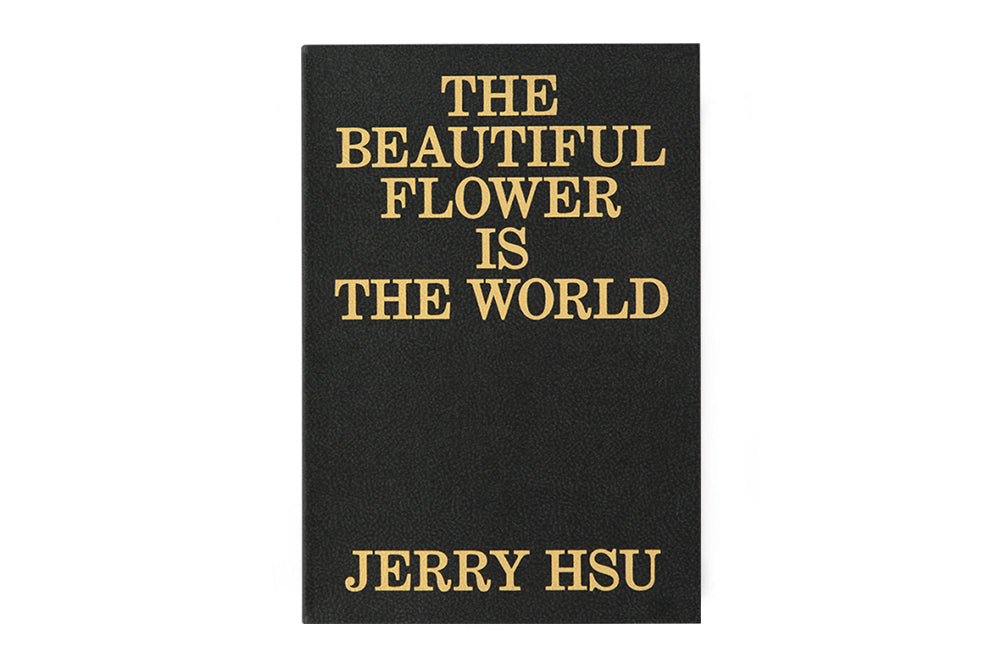 The Beautiful Flower is the World by Jerry Hsu